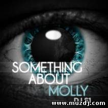 DJ S1 - Something About Molly (Arent & Raxell Remix)