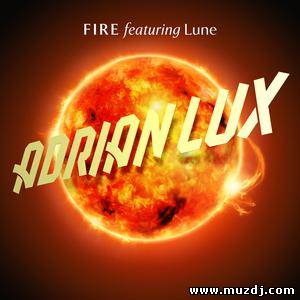 Adrian Lux feat Lune - Fire (Mikael Weermets Fire In The Hole Remix)