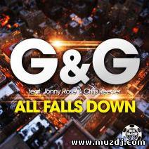 G & G Feat Jonny Rose & Chris Reeder - All Falls Down (Extended Mix)
