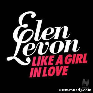 Elen Levon - Like A Girl In Love (John Dahlback Remix)