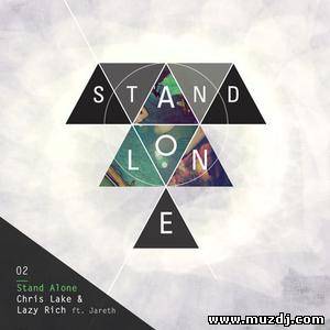 Chris Lake & Lazy Rich Ft. Jareth - Stand Alone (Original Mix)