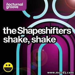 The Shapeshifters - Shake, Shake (Original Mix)