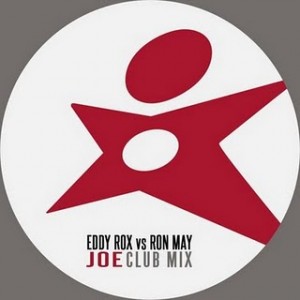 Eddy Rox vs Ron May - Joe (Club Mix)