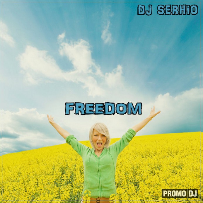DJ Serhio - Freedom (Original Mix)