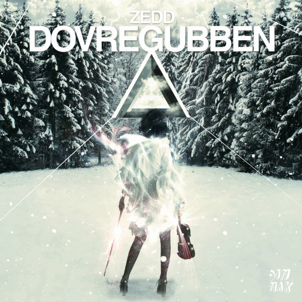 Zedd - Dovregubben (Original Mix)