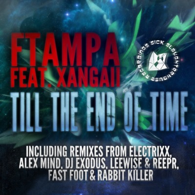 FTampa feat. Xangaii - Till The End Of Time (Fast Foot Remix)