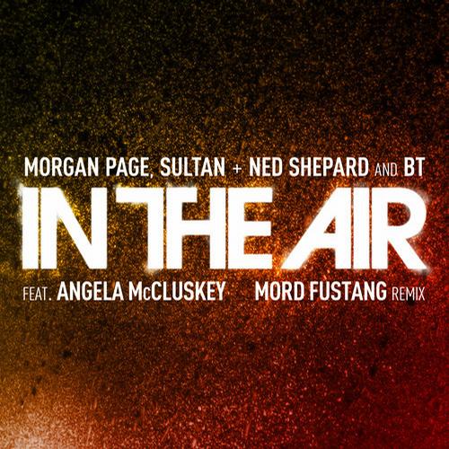 Morgan Page, Sultan, Ned Shepard - In The Air (Mord Fustang Remix)