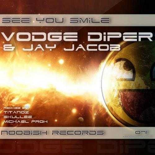 Vodge Diper & Jay Jacob - See You Smile (Titanoz Remix)