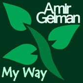 Amir Gelman - My Way (Original Mix)
