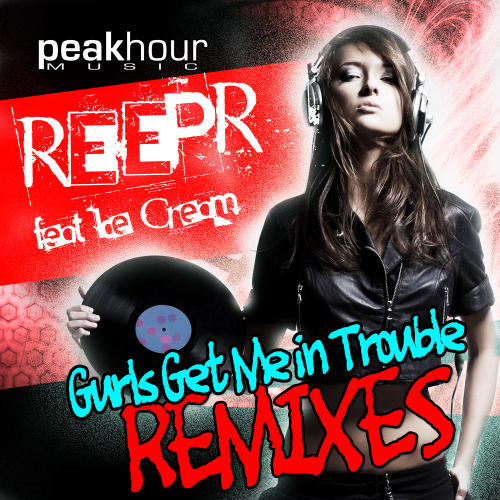 Reepr Ft. Ice Cream - Gurls Get Me In Trouble (Alex Mind Remix)