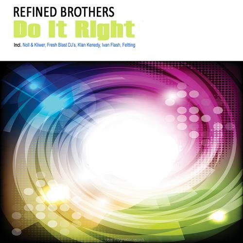 Refined Brothers - Do It Right (Feltting Remix)