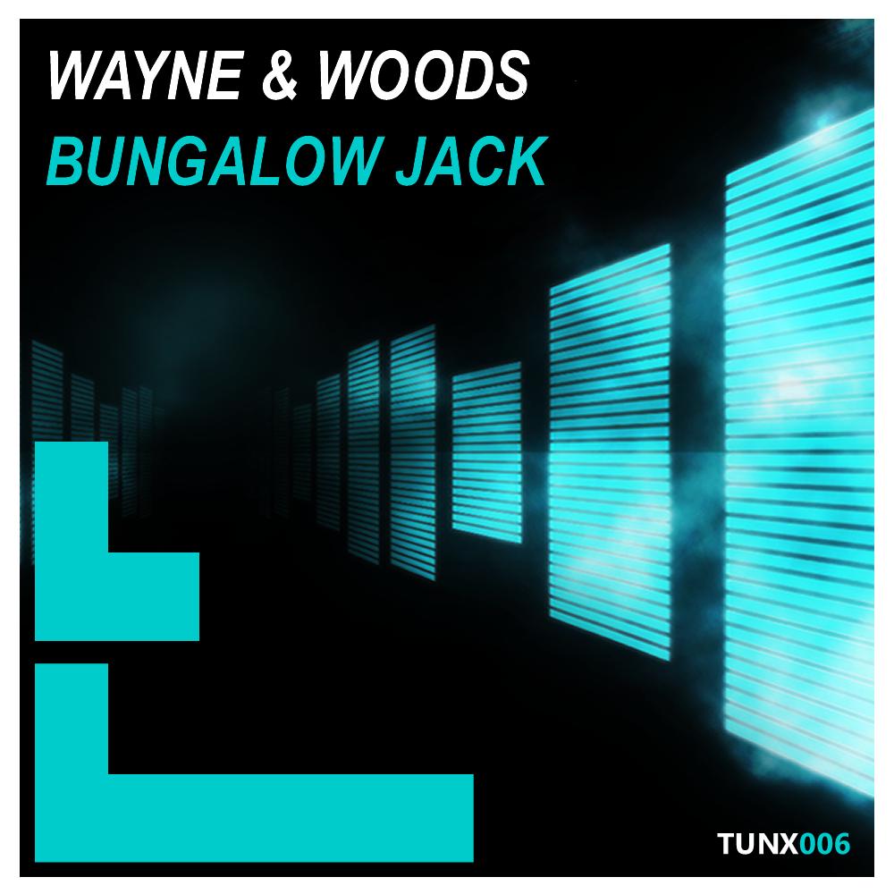 Wayne & Woods - Bungalow Jack (Original Mix)