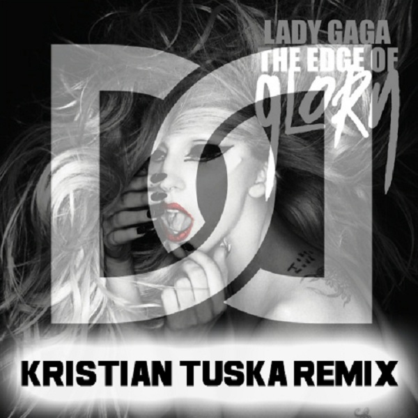 Lady Gaga - Edge of Glory (Kristian Tuska Remix)