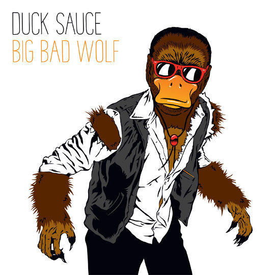 Duck Sauce - Big Bad Wolf (Dada Life Remix)