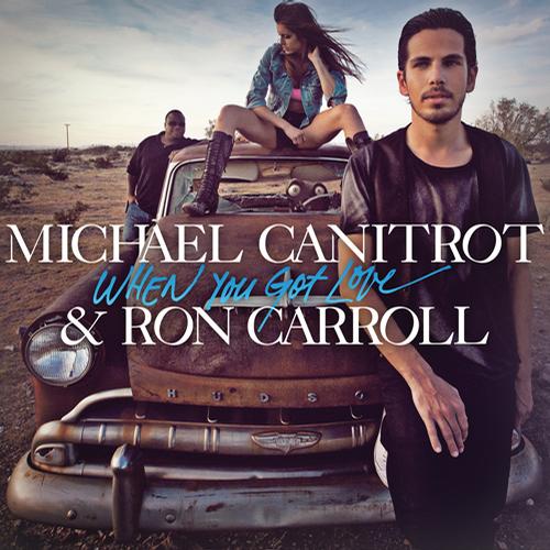 Michael Canitrot & Ron Carroll - When You Got Love (Deniz Koyu Remix)