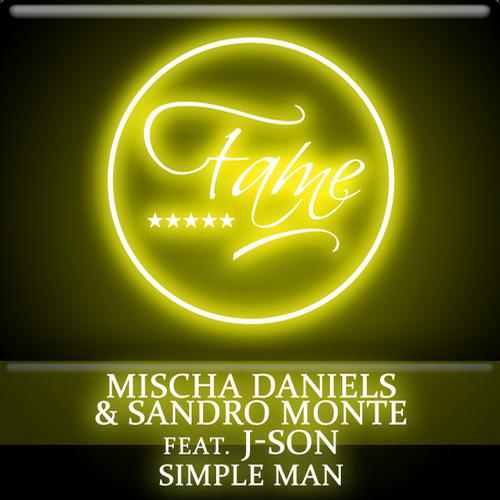Mischa Daniels & Sandro Monte Ft. J-Son - Simple Man (Sandro Monte & Andres Cabrera Rework)