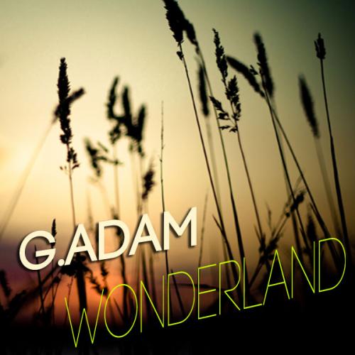 GAdam - Wonderland (Original Mix) [GStar Records]