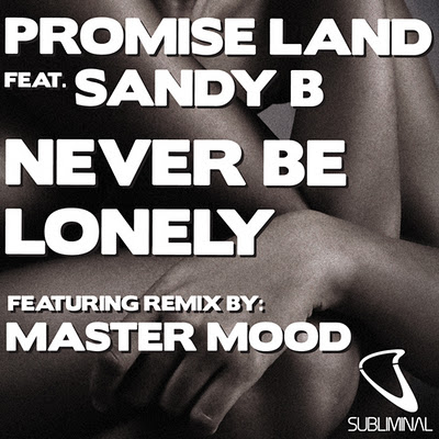 Promise Land feat. Sandy B - Never Be Lonely (Original Mix)