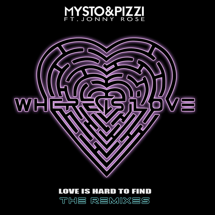 Mysto & Pizzi feat. Johnny Rose - Where Is Love (Love Is Hard To Find) (Disco Fries Remix)