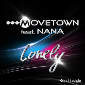 Movetown feat. Nana - Lonely (D.C. Project vs. Re Fuge Club Mix)