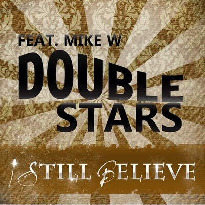 Double Stars Feat. Mike W. - I Still Believe (Dj nErU Remix)