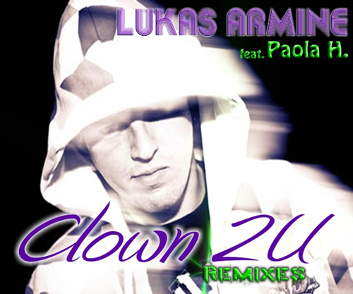 Lukas Armine feat. Paola Herillyn - The Words 'Clown 2 You' (Yan Bruno & Renier Santoz Remix)