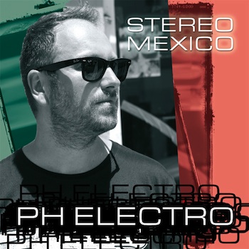 PH Electro - Stereo Mexico (Picco Remix)