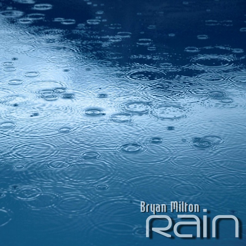 Bryan Milton - Rain (Original Mix)