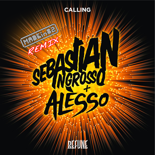 Sebastian Ingrosso & Alesso - The Calling (MADEin82 Remix)
