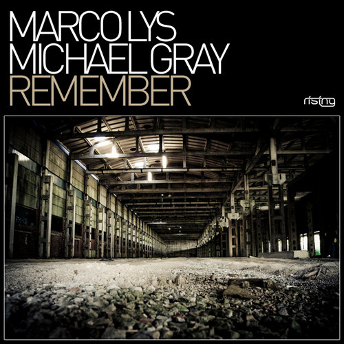 Michael Gray, Marco Lys - Remember (Original Mix)