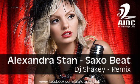 Alexandra Stan - Saxo Beat Remix - Dj Shakey
