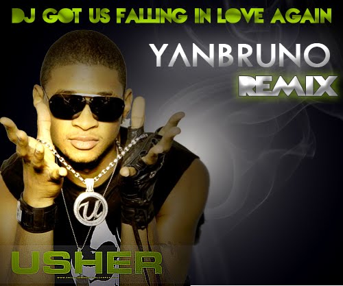 Usher Ft. Pitbull - DJ Got Us Falling In Love Again (Yan Bruno Remix)