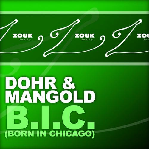 Dohr & Mangold - B.i.C. (Born In Chicago)
