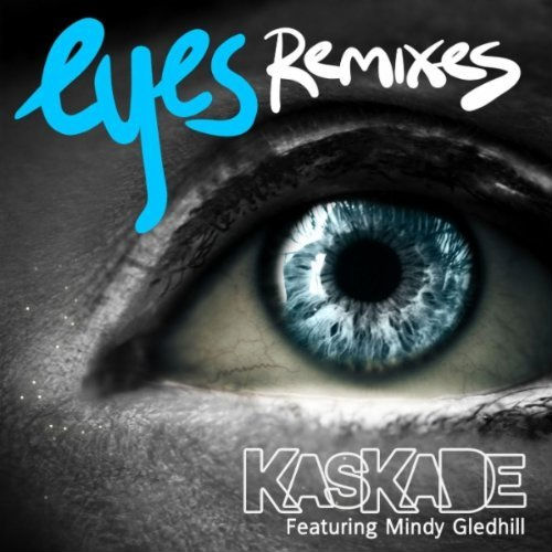 Kaskade Feat. Mindy Gledhill - Eyes (R3hab Remix)