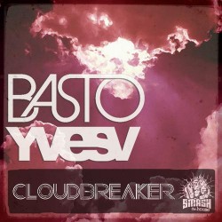 Basto & Yves V - Cloudbreaker (Original Mix)
