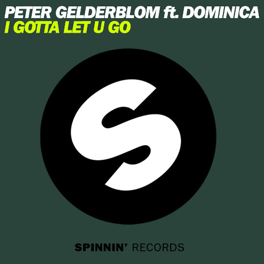 Peter Gelderblom Feat. Dominica - I Gotta Let U Go (Plastik Funk Remix)