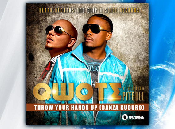 Qwote Feat Pitbull And Lucenzo - Throw Your Hands Up (Dancar Kuduro)