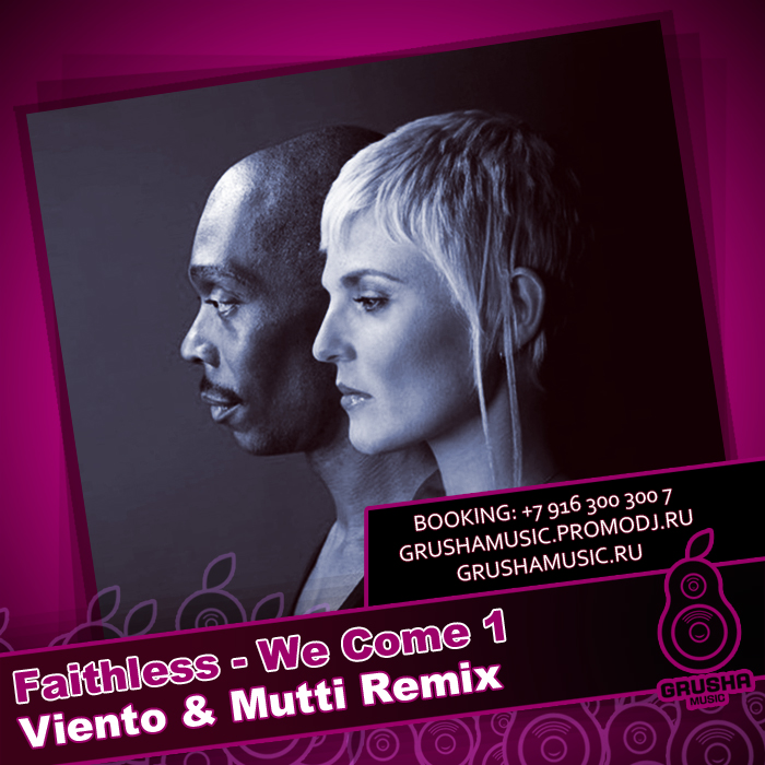 Faithless - We Come 1 (Viento & Mutti Remix)