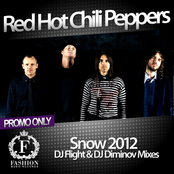 Red Hot Chili Peppers - Snow 2012 (DJ Flight & DJ Diminov Remix)