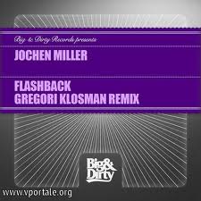 Jochen Miller - Flashback (Gregori Klosman Remix)