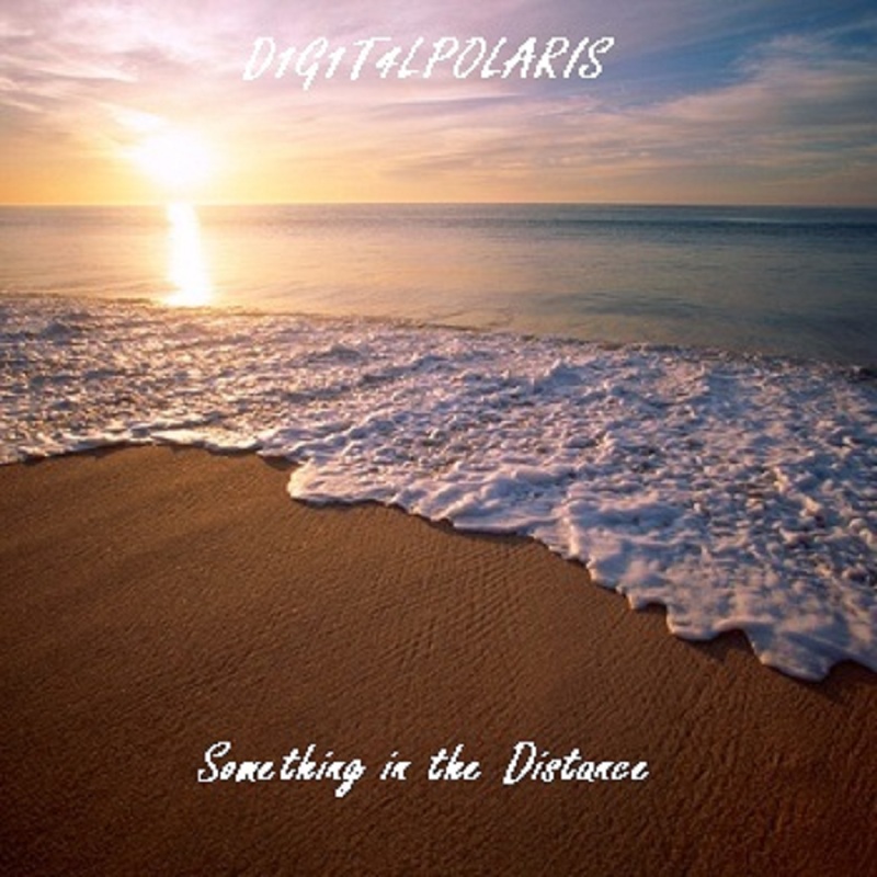D1G1T4LPOLARIS - Something In The Distance (Original Mix)