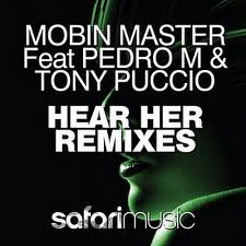 Mobin Master - Hear Her Feat Pedro M Tony Puccio (Uberjakd Remix)