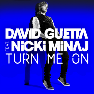 David Guetta Feat. Nicki Minaj Turn Me On (David Guetta & Laidback Luke Remix)
