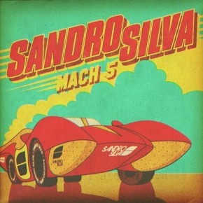 Sandro Silva - Mach 5 (Original Mix)