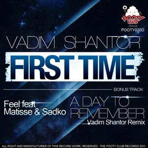 DJ Feel & Matisse & Sadko - A Day To Remember (Vadim Shantor Remix)