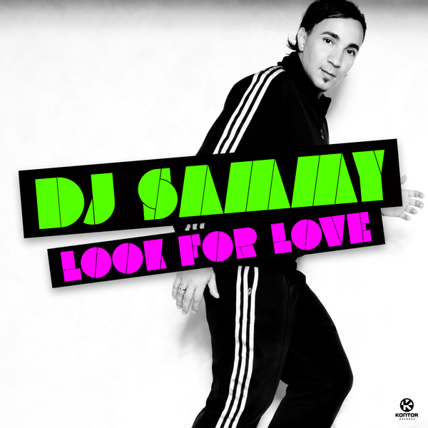 Dj Sammy - Look For Love (Dirty Love Edit)