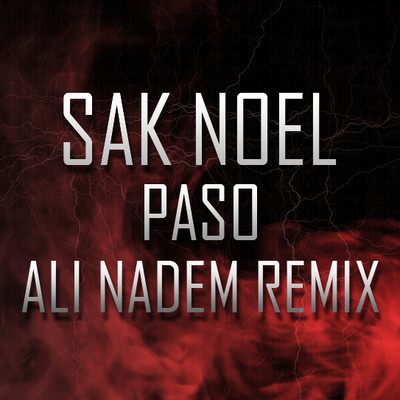 Sak Noel - Paso (Ali Nadem Remix)