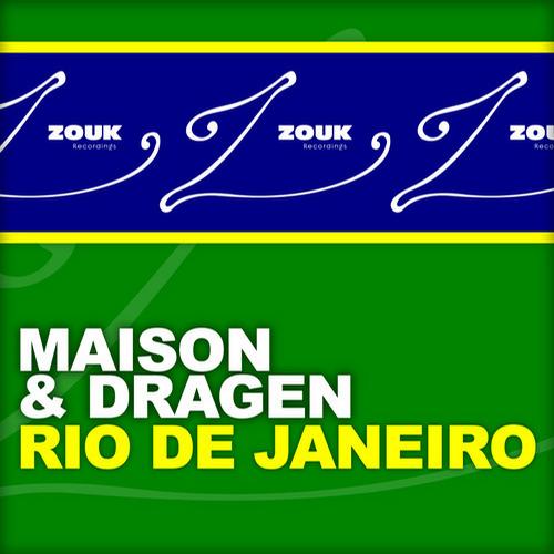 Maison & Dragen - Rio De Janeiro (Club Mix)