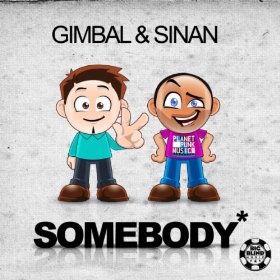 Gimbal & Sinan - Somebody (Dubstep Mix)
