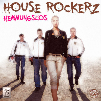House Rockerz - Hemmungslos (Extended Mix)